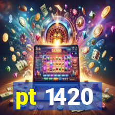 pt 1420